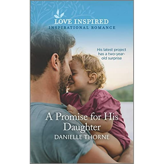 Pre-Owned A Promise for His Daughter: An Uplifting Inspirational Romance (Paperback) by Danielle Thorne