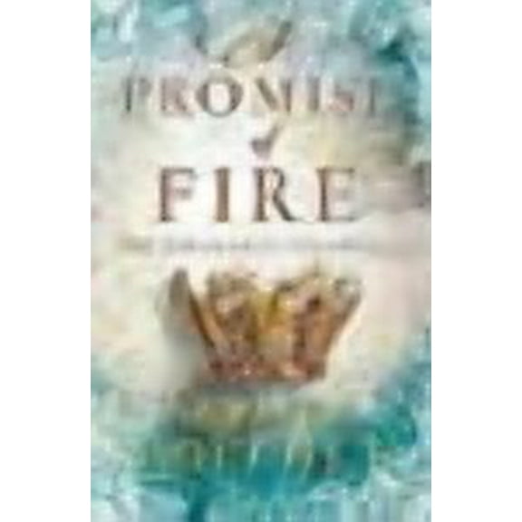 A Promise of Fire (The Kingmaker Trilogy)