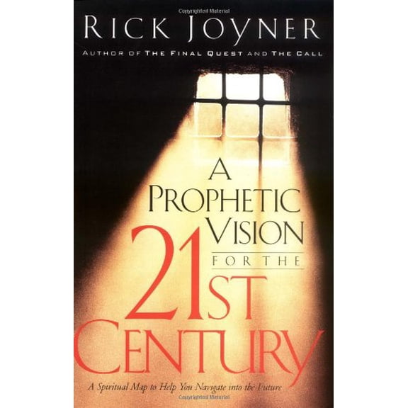 Pre-Owned A Prophetic Vision For The 21st Century: A Spiritual Map To Help You Navigate Into The Future, 9780785269366, 0785269363, Paperback,