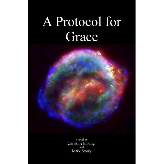 A Protocol for Grace (Paperback) by Mark Storry, Christine Enking