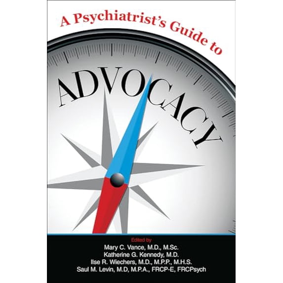 Pre-Owned A Psychiatrist's Guide to Advocacy Paperback