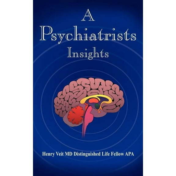 A Psychiatrists Insights, (Paperback)