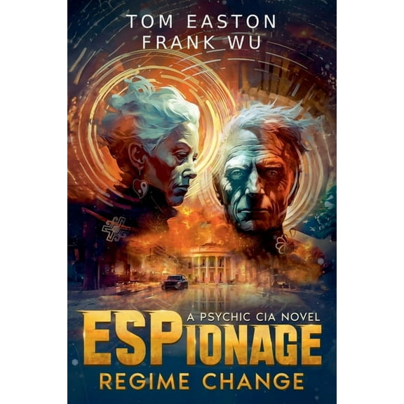 A Psychic CIA Novel ESPionage: Regime Change, Book 1, (Paperback)