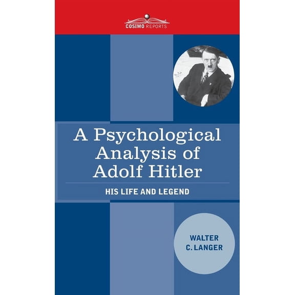A Psychological Analysis of Adolf Hitler (Hardcover)