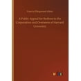 thumbnail image 1 of A Public Appeal for Redress to the Corporation and Overseers of Harvard University (Paperback), 1 of 1