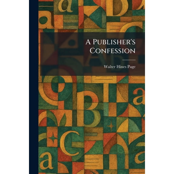 A Publisher's Confession, (Paperback)