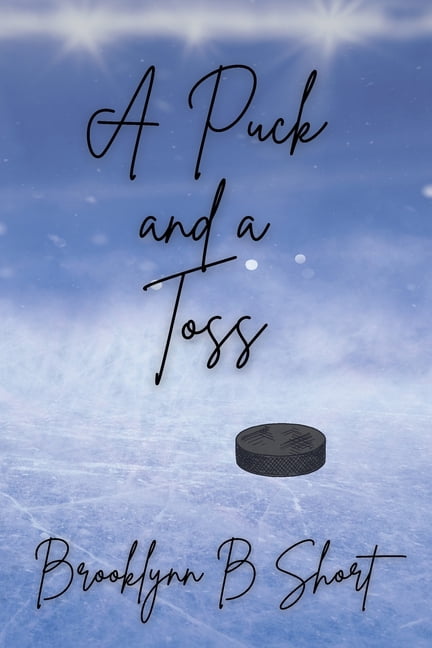 A Puck and a Toss, (Paperback)
