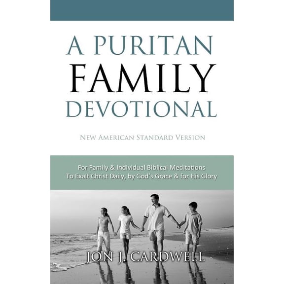 A Puritan Family Devotional (Paperback)