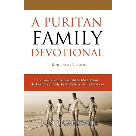 A Puritan Family Devotional (Paperback)