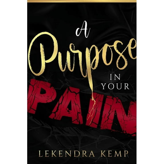 A Purpose in Your Pain, (Paperback)