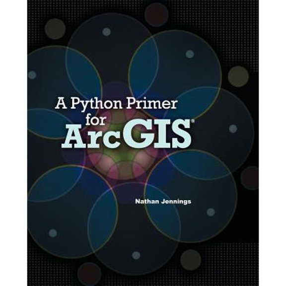 Pre-Owned Python Primer for Arcgis (R) (Paperback 9781466274594) by Nathan Jennings