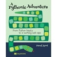 thumbnail image 1 of A Pythonic Adventure: From Python Basics to a Working Web App, (Paperback), 1 of 1