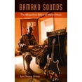 thumbnail image 1 of A Quadrant Book: Bamako Sounds : The Afropolitan Ethics of Malian Music (Paperback), 1 of 2