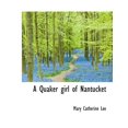 thumbnail image 1 of A Quaker Girl of Nantucket (Paperback), 1 of 1