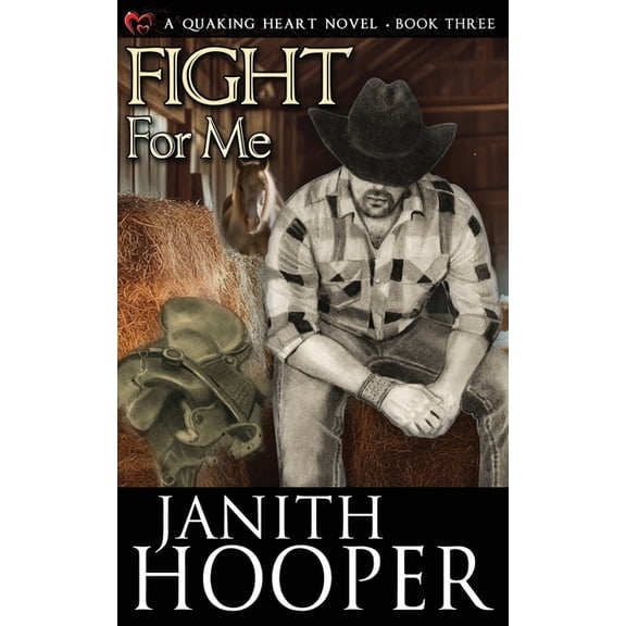A Quaking Heart Novel Fight For Me, Book 3, (Paperback)