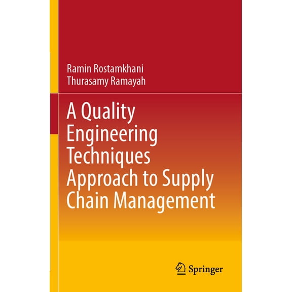 A Quality Engineering Techniques Approach to Supply Chain Management, (Paperback)