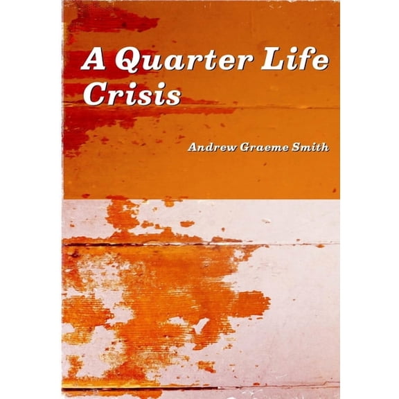 A Quarter Life Crisis, (Paperback)