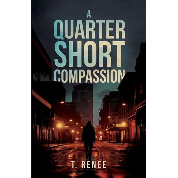 A Quarter Short Compassion, (Paperback)