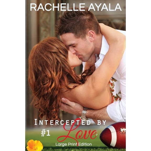Intercepted by Love: Part One (Large Print Edition): A Football Romance