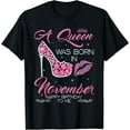 thumbnail image 1 of A Queen Was Born In November Happy Birthday To Me T-shirt T-Shirt, 1 of 4