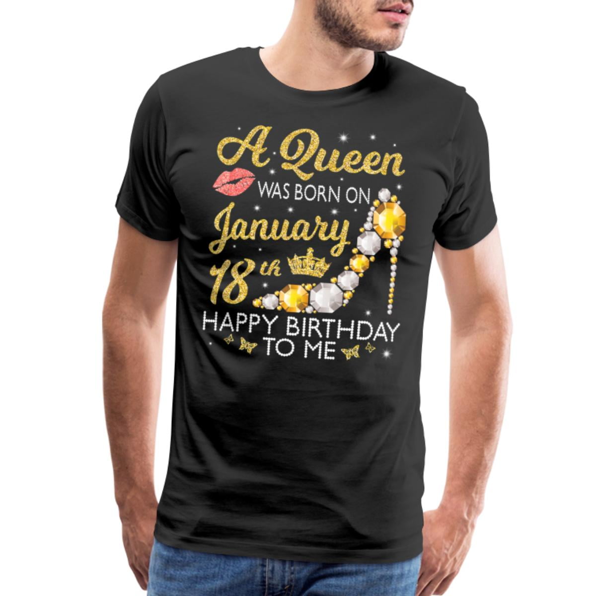A Queen Was Born On January 18Th Happy Birthday Men's Premium TShirt