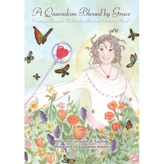 A Queendom Blessed by Grace : Creating a Beautiful World with a Kind and Generous Heart! (Paperback)