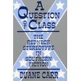 thumbnail image 1 of A Question of Class: The Redneck Stereotype in Southern Fiction, (Paperback), 1 of 1