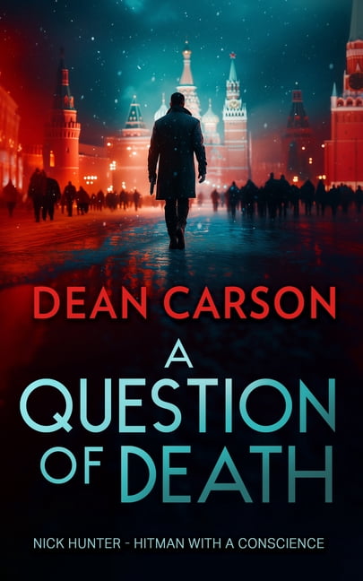 Nick Hunter Vigilante Thriller A Question of Death: A Vigilante Thriller Packed with Explosive Twists, Book 3, (Paperback)