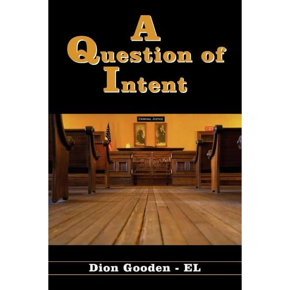 A Question of Intent, (Paperback)