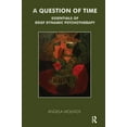 thumbnail image 1 of A Question of Time: Essentials of Brief Dynamic Psychotherapy, (Hardcover), 1 of 1