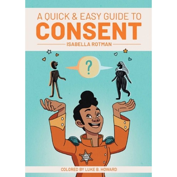 Pre-Owned A Quick & Easy Guide to Consent (Paperback) 1620107945 9781620107942
