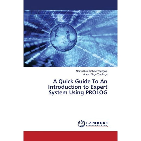 A Quick Guide To An Introduction to Expert System Using PROLOG (Paperback)