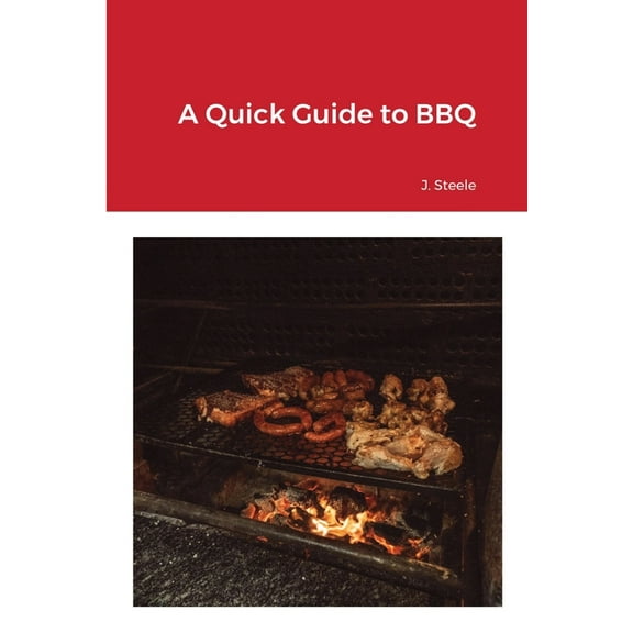 A Quick Guide to BBQ, (Paperback)