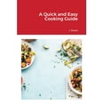 thumbnail image 1 of A Quick and Easy Cooking Guide, (Paperback), 1 of 1