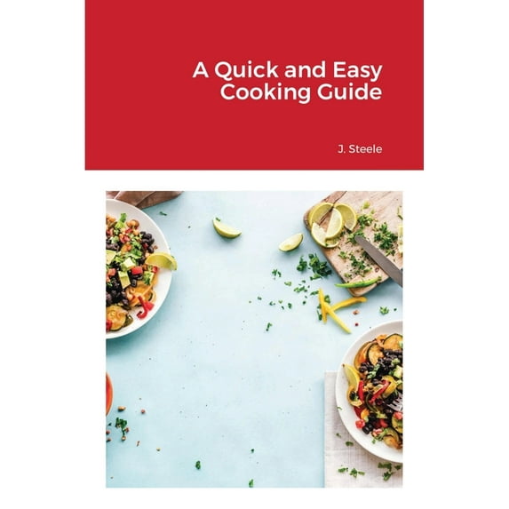 A Quick and Easy Cooking Guide, (Paperback)