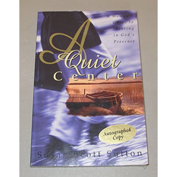 Pre-Owned Quiet Center, A: A Woman's Guide to Resting in God's Presence (Paperback) 0825436621 9780825436628