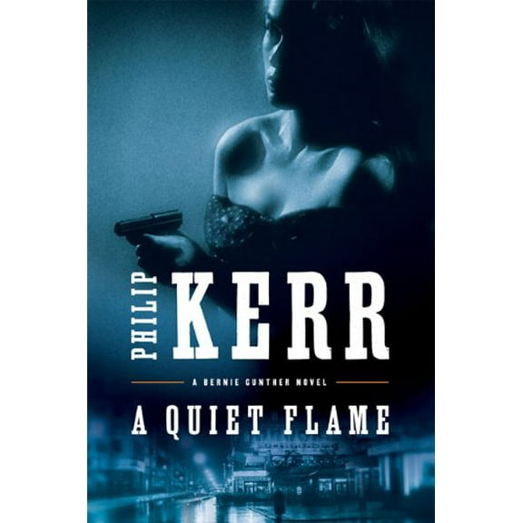 Pre-Owned A Quiet Flame (A Bernie Gunther Novel) (Hardcover) 0399155309 9780399155307
