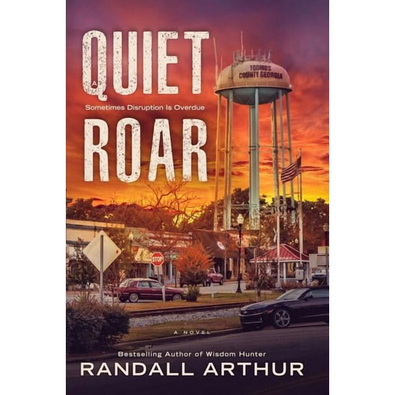 A Quiet Roar: Sometimes Disruption Is Overdue, (Paperback)