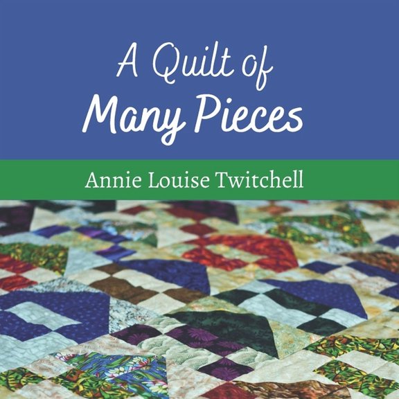 A Quilt of Many Pieces, (Paperback)