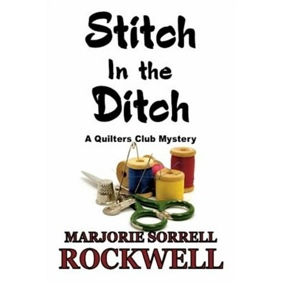 A Quilter's Club Mystery: Stitch in the Ditch (Paperback)