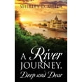 thumbnail image 1 of A RIVER JOURNEY, Deep and Dear, (Paperback), 1 of 1