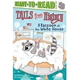 thumbnail image 1 of Pre-Owned A Raccoon at the White House: Ready-To-Read Level 2 (Paperback) 1534405410 9781534405417, 1 of 1