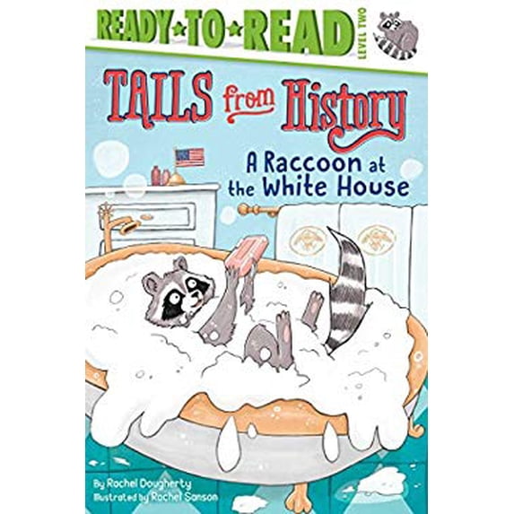 Pre-Owned A Raccoon at the White House: Ready-To-Read Level 2 (Paperback) 1534405410 9781534405417