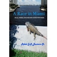 thumbnail image 1 of A Race in Miami (Paperback) by Robert J R Baumann Sr, 1 of 1