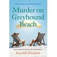 thumbnail image 1 of A Rachel Chance and Will Keller Mystery Murder on Greyhound Beach: A Rachel Chance and Will Keller Mystery, (Paperback), 1 of 1