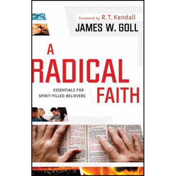 Pre-Owned A Radical Faith: Essentials for Spirit-Filled Believers (Paperback) 0800795083 9780800795085