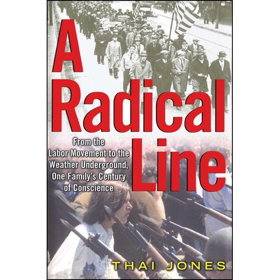 A Radical Line: From the Labor Movement to the Weather Underground, (Paperback)
