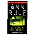 thumbnail image 1 of Pre-Owned A Rage To Kill: And Other True Cases (True Crime Files) (Paperback) 0751529990 9780751529999, 1 of 1