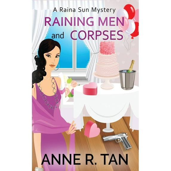 A Raina Sun Mystery Raining Men and Corpses: A Raina Sun Mystery: A Chinese Cozy Mystery, Book 1, (Paperback)