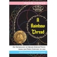 thumbnail image 1 of A Rainbow Thread: An Anthology of Queer Jewish Texts from the First Century to 1969, (Paperback), 1 of 1